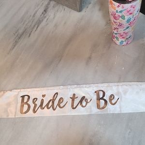 Bride to be sash OSFA